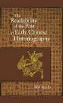 The Readability of the Past in Early Chinese Historiography cover