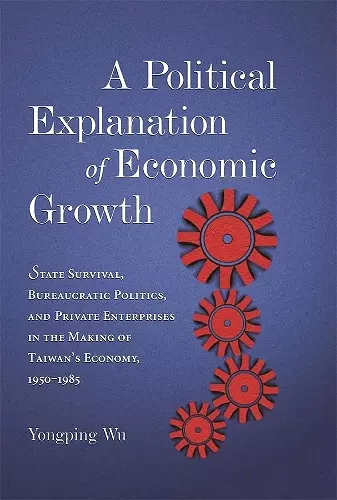 A Political Explanation of Economic Growth cover