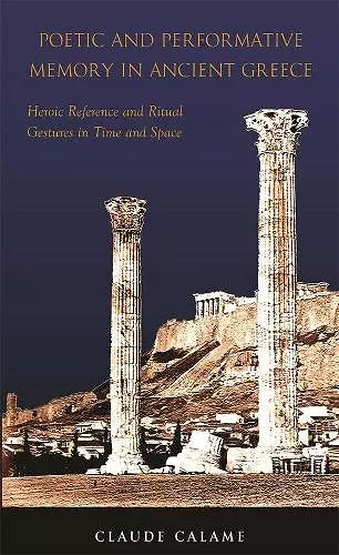 Poetic and Performative Memory in Ancient Greece cover