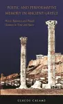 Poetic and Performative Memory in Ancient Greece cover