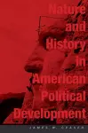 Nature and History in American Political Development cover