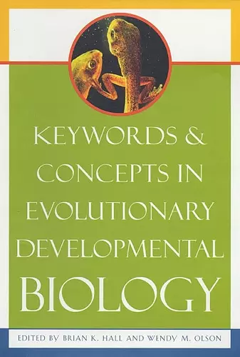 Keywords and Concepts in Evolutionary Developmental Biology cover