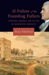 The Failure of the Founding Fathers cover