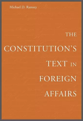 The Constitution’s Text in Foreign Affairs cover