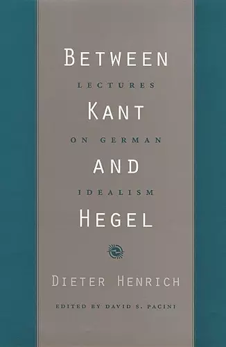 Between Kant and Hegel cover