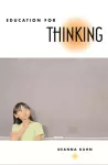 Education for Thinking cover