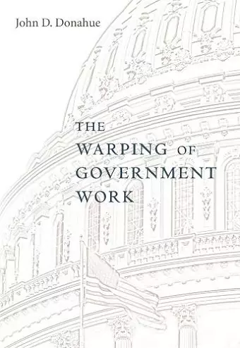 The Warping of Government Work cover