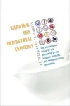 Shaping the Industrial Century cover