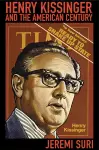 Henry Kissinger and the American Century cover