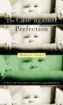 The Case against Perfection cover
