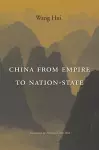 China from Empire to Nation-State cover