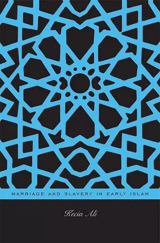 Marriage and Slavery in Early Islam cover