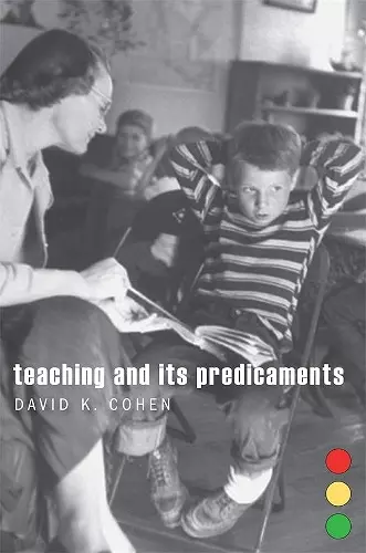 Teaching and Its Predicaments cover