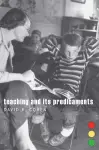 Teaching and Its Predicaments cover