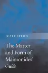 The Matter and Form of Maimonides’ Guide cover