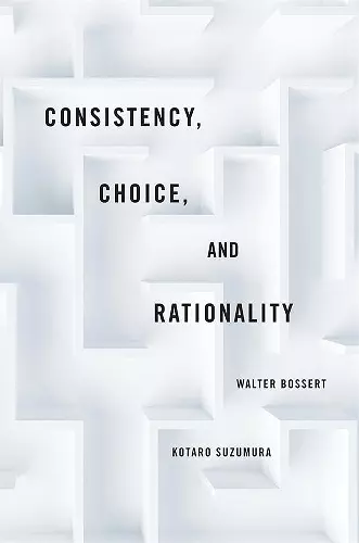 Consistency, Choice, and Rationality cover