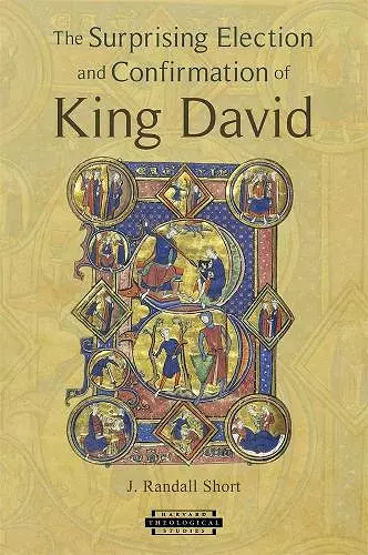 The Surprising Election and Confirmation of King David cover