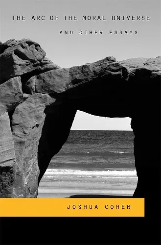 The Arc of the Moral Universe and Other Essays cover