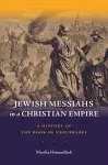 Jewish Messiahs in a Christian Empire cover