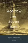 Moscow, the Fourth Rome cover