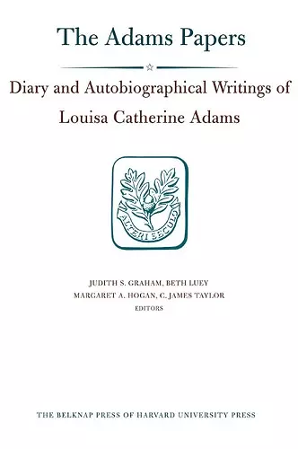 Diary and Autobiographical Writings of Louisa Catherine Adams cover