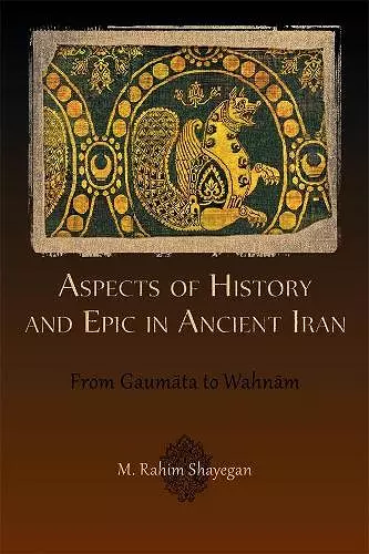 Aspects of History and Epic in Ancient Iran cover