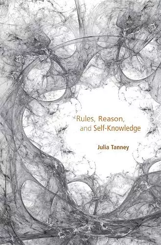 Rules, Reason, and Self-Knowledge cover