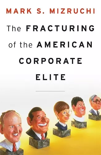 The Fracturing of the American Corporate Elite cover