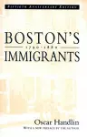 Boston’s Immigrants, 1790–1880 cover