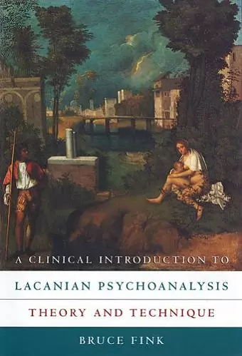 A Clinical Introduction to Lacanian Psychoanalysis cover