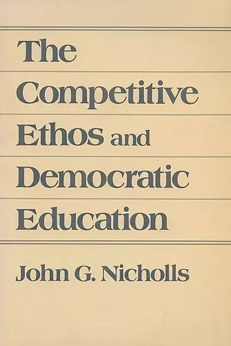 The Competitive Ethos and Democratic Education cover