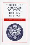 The Decline of American Political Parties, 1952-1996 cover