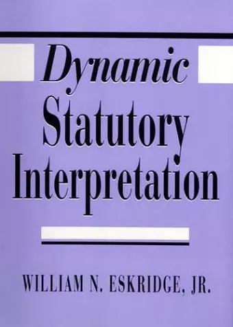 Dynamic Statutory Interpretation cover