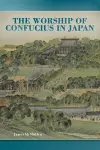 The Worship of Confucius in Japan cover