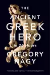 The Ancient Greek Hero in 24 Hours cover
