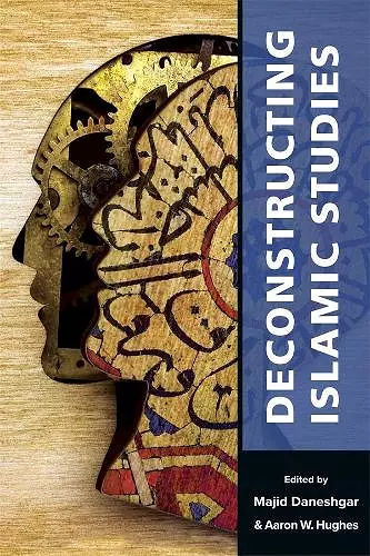 Deconstructing Islamic Studies cover