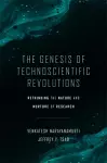 The Genesis of Technoscientific Revolutions cover