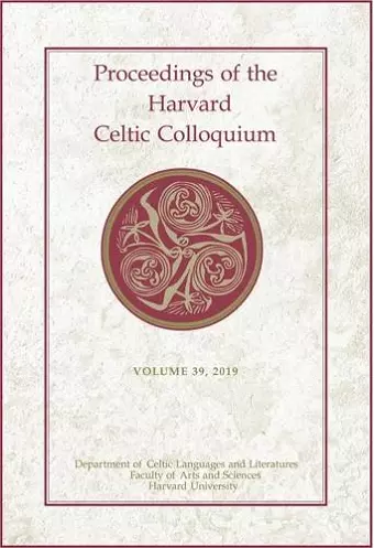 Proceedings of the Harvard Celtic Colloquium, 39: 2019 cover