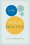 Law Is a Moral Practice cover