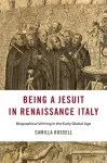 Being a Jesuit in Renaissance Italy cover