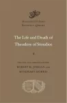 The Life and Death of Theodore of Stoudios cover