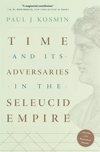 Time and Its Adversaries in the Seleucid Empire cover