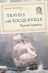 Travels with Tocqueville Beyond America cover