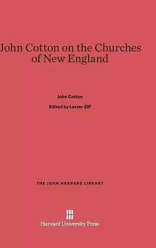 John Cotton on the Churches of New England cover