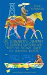 Dr. Leonardo’s Journey to Sloboda Switzerland with His Future Lover, the Beautiful Alcesta cover