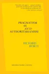 Pragmatism as Anti-Authoritarianism cover