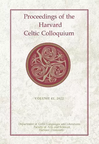 Proceedings of the Harvard Celtic Colloquium, 41: 2022 cover