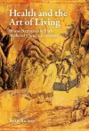 Health and the Art of Living: Illness Narratives in Early Medieval Chinese Literature cover