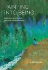 Painting into Being cover