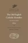 The Old English Catholic Homilies cover